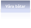 Våra båtar