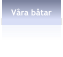 Våra båtar