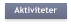 Aktiviteter